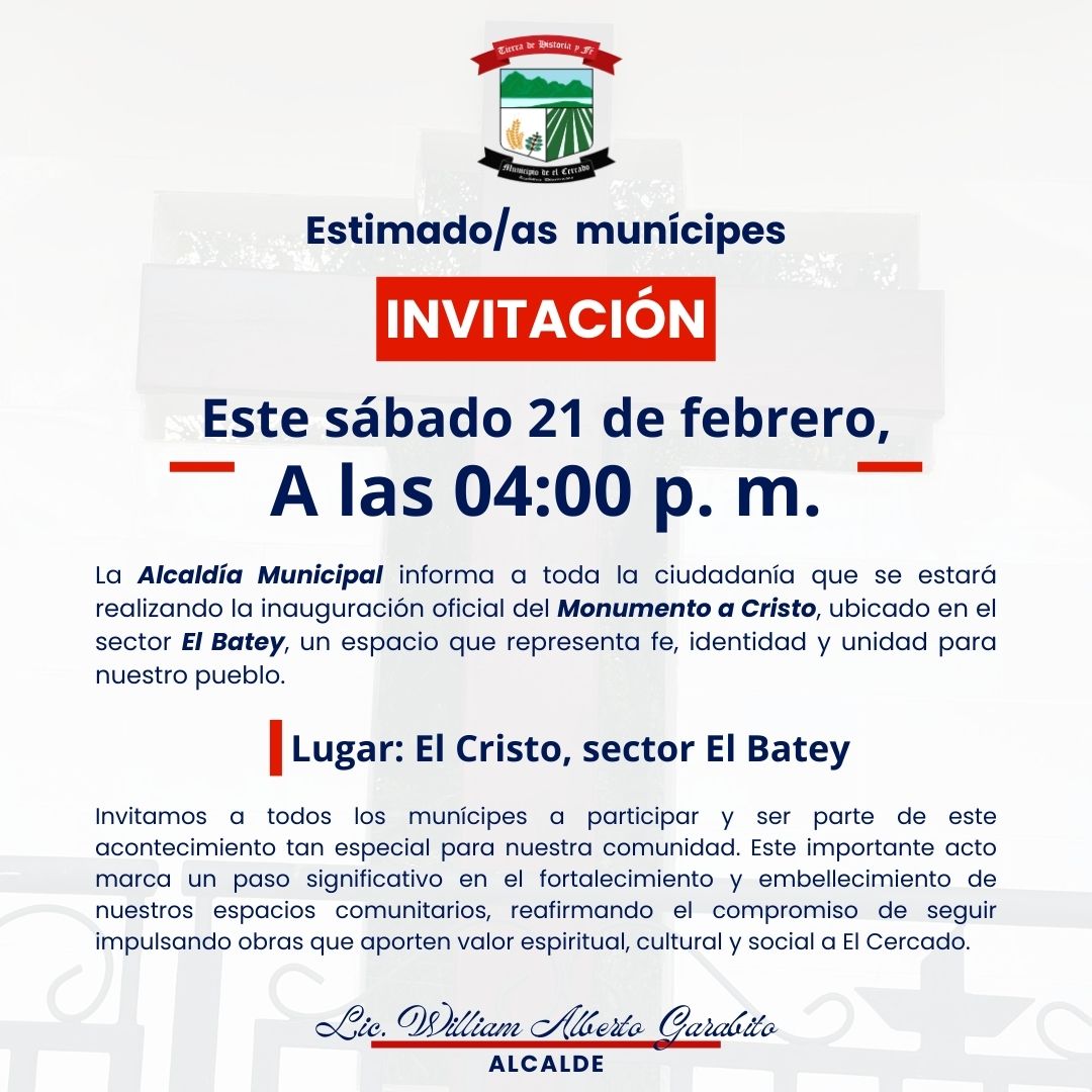 INVITACIÓN OFICIAL A LA INAUGURACIÓN DEL MONUMENTO A CRISTO EN EL SECTOR EL BATEY