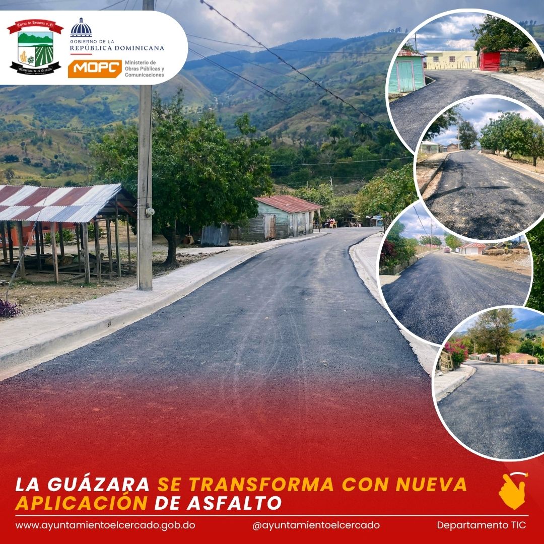 LA GUÁZARA SE TRANSFORMA CON NUEVA APLICACIÓN DE ASFALTO