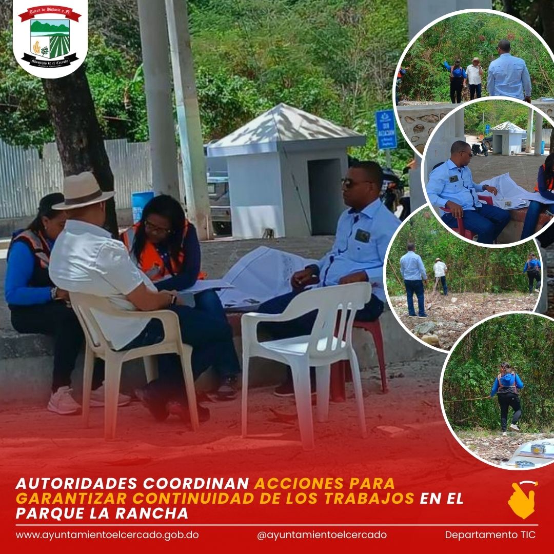 AUTORIDADES COORDINAN ACCIONES PARA GARANTIZAR CONTINUIDAD DE LOS TRABAJOS EN EL PARQUE LA RANCHA