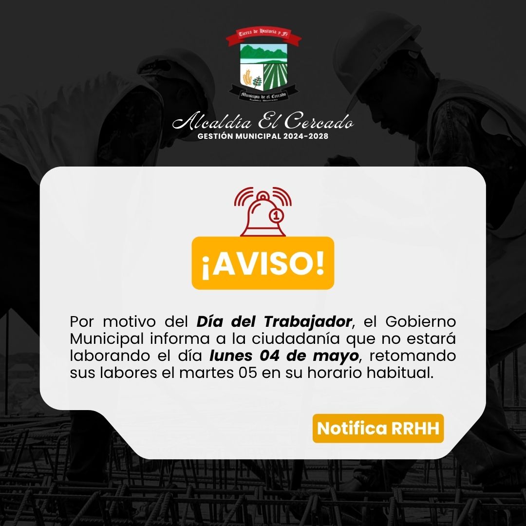 PRÓXIMO LUNES 04/05 NO LABORABLE POR MOTIVO DEL DÍA DEL TRABAJADOR