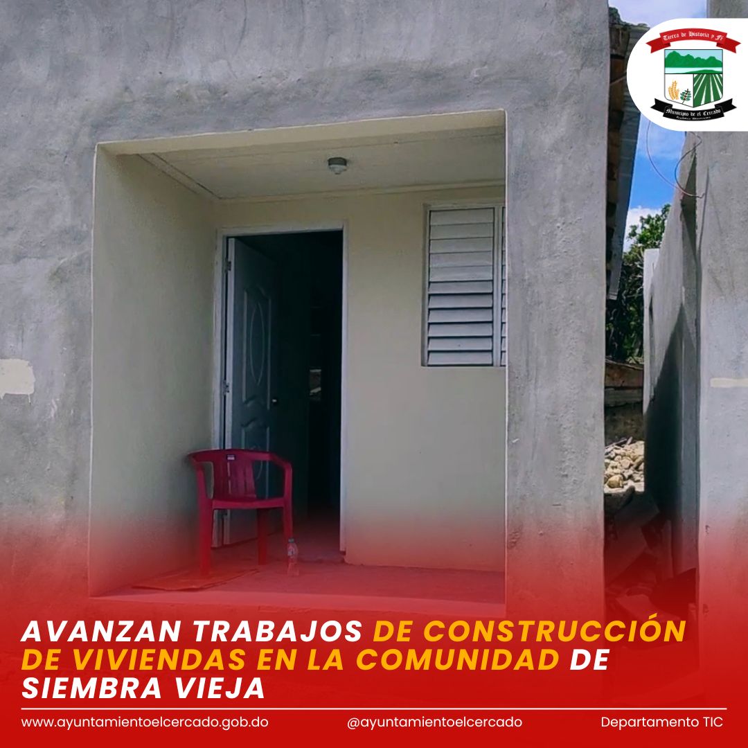 AVANZAN TRABAJOS DE CONSTRUCCIÓN DE VIVIENDAS EN LA COMUNIDAD DE SIEMBRA VIEJA