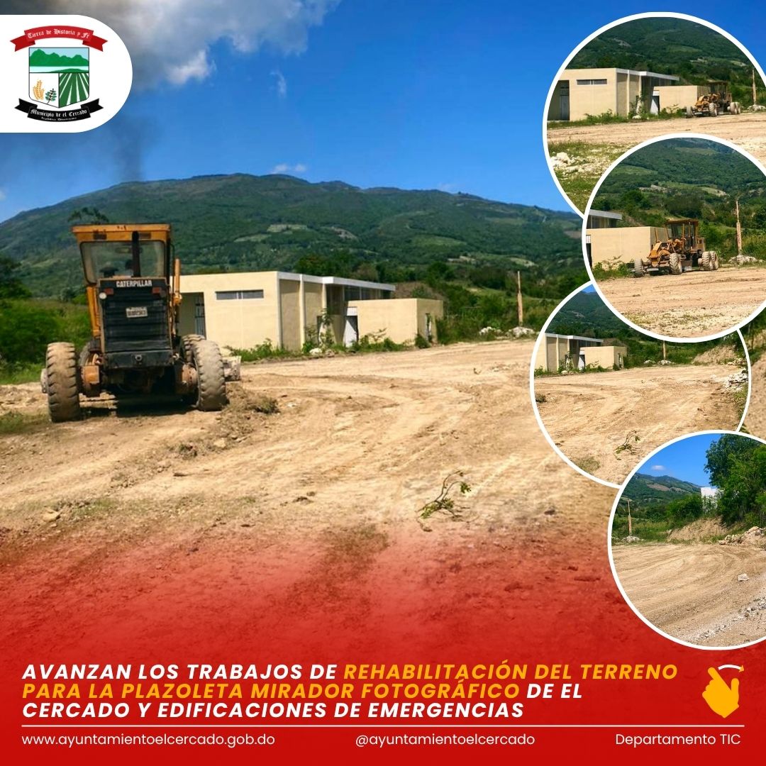 AVANZAN LOS TRABAJOS DE REHABILITACIÓN DEL TERRENO PARA LA PLAZOLETA MIRADOR FOTOGRÁFICO DE EL CERCADO Y EDIFICACIONES DE EMERGENCIAS