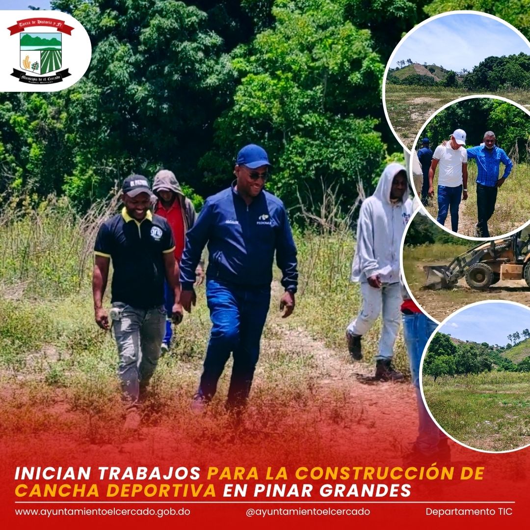 INICIAN TRABAJOS PARA LA CONSTRUCCIÓN DE CANCHA DEPORTIVA EN PINAR GRANDES